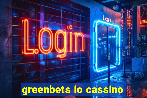 greenbets io cassino